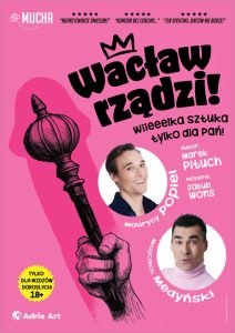 A4_Wacław rządzi! Wielka sztuka tylko dla Pań'